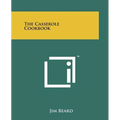 The Casserole Cookbook