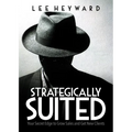 Strategically Suited: Your Secret Edge to Grow Sales and Get New Clients