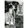 Let's Shut Out the World