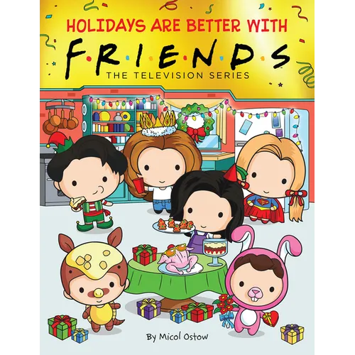 Holidays Are Better with Friends (Friends Picture Book)