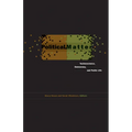 Political Matter: Technoscience, Democracy, and Public Life