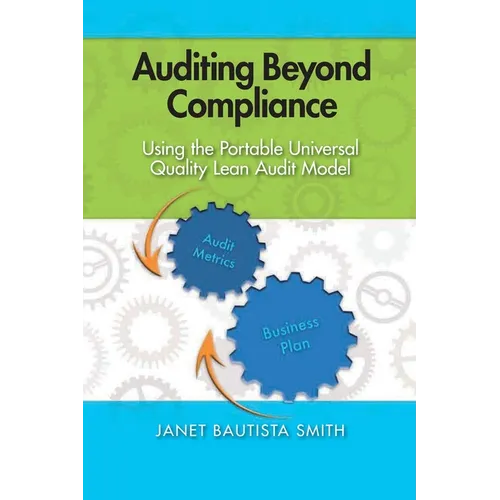 Auditing Beyond Compliance: Using the Portable Universal Quality Lean Audit Model