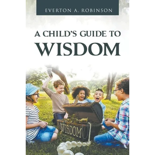 A Child's Guide to Wisdom