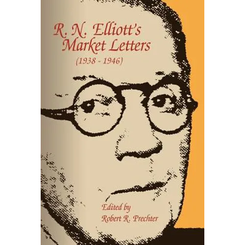 R. N. Elliott's Market Letters (1938-1946)