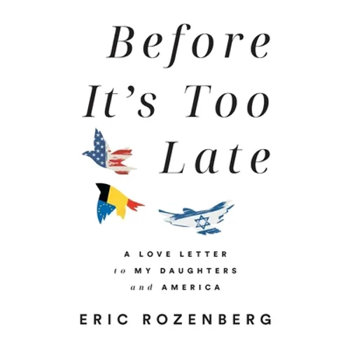 Before It's Too Late: A Love Letter to My Daughters and America