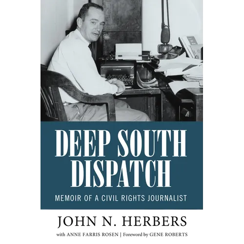 Deep South Dispatch: Memoir of a Civil Rights Journalist