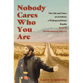 Nobody Cares Who You Are: Book II: The Hitchhiking Odyssey