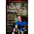 The Healing Power of Pets: Harnessing the Amazing Ability of Pets to Make and Keep People Happy and Healthy