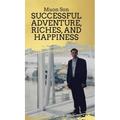 Successful Adventure, Riches, and Happiness