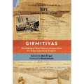 Girmitiyas: The Making of their Memory-keepers from Indian Indentured Diaspora
