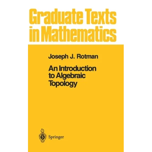 An Introduction to Algebraic Topology