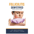 Folliculitis Demystified: Doctor's Secret Guide