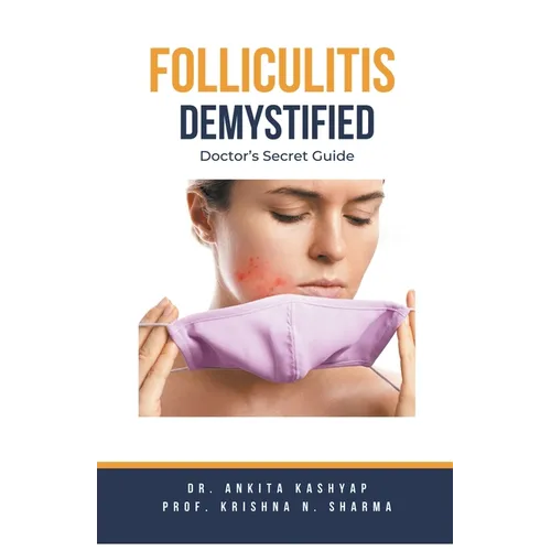 Folliculitis Demystified: Doctor's Secret Guide