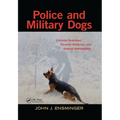 Police and Military Dogs: Criminal Detection, Forensic Evidence, and Judicial Admissibility