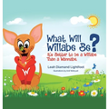What Will Willabe Be?: It's Better to Be a Willabe Than a Wannabe