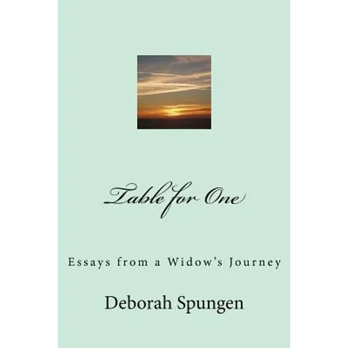 Table for One: Essays from a Widow's Journey