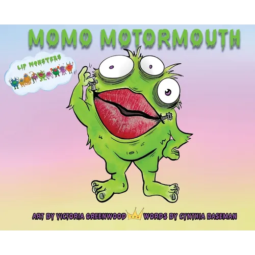 Lip Monsters: Momo Motormouth