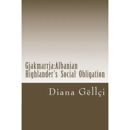 Gjakmarrja: Albanian Highlander's Social Obligation