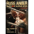 Russ Anber: Unrivaled - A Boxing Memoir