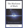 The Blackness of Black: Key Concepts in Critical Discourse