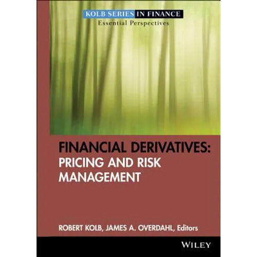 Financial Derivatives: Pricing and Risk Management