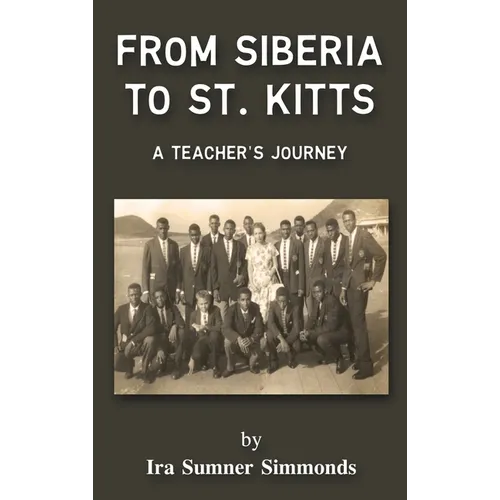 From Siberia to St. Kitts: A Teacher's Journey