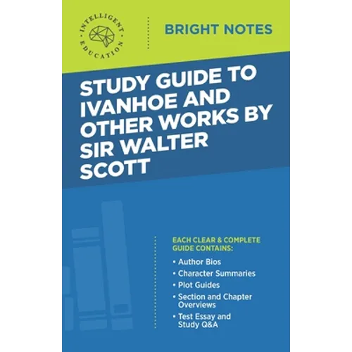 Study Guide to Ivanhoe and Other Works by Sir Walter Scott