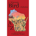 A Wisconsin Bird Alphabet