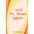 Until We Meet Again
