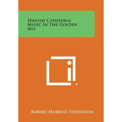 Spanish Cathedral Music in the Golden Age