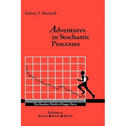 Adventures in Stochastic Processes