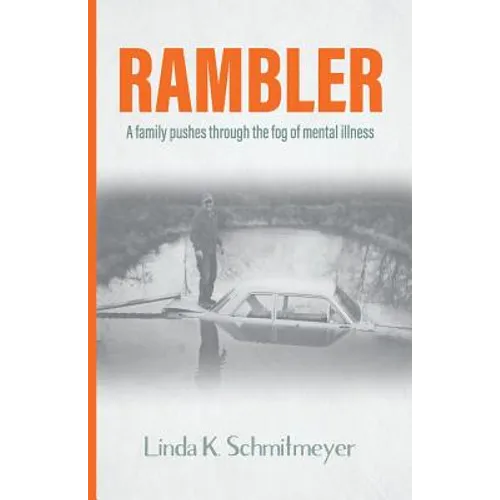 Rambler: A family pushes through the fog of mental illness