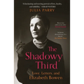The Shadowy Third: Love, Letters, and Elizabeth Bowen