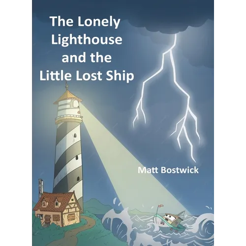 The Lonely Lighthouse and the Little Lost Ship