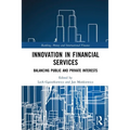 Innovation in Financial Services: Balancing Public and Private Interests