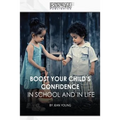 Boost Your Child's Confidence In School and In Life