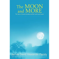 The Moon and More: The Story of David Alexander and His Family and Friends