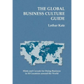 The Global Business Culture Guide: Hints and Caveats for Doing Business in 50 Countries around the World