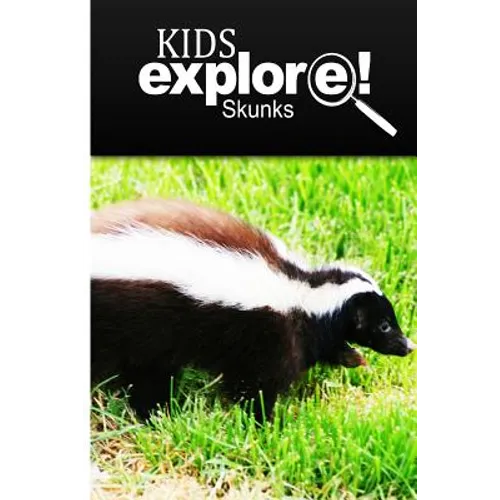 Skunks - Kids Explore: Animal books nonfiction - books ages 5-6