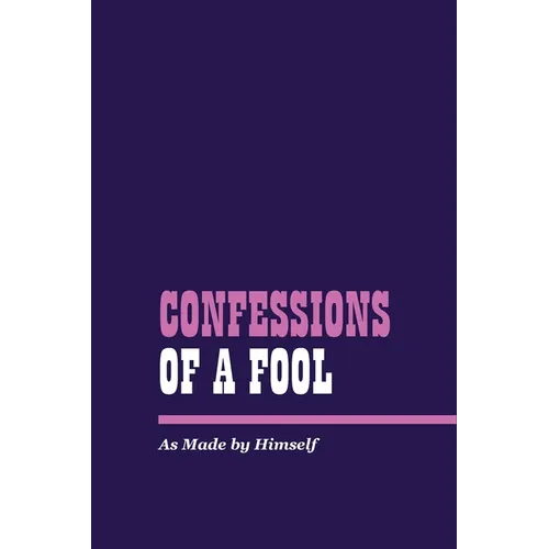 Confessions of a Fool