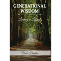 Generational Wisdom, Leaving a Legacy
