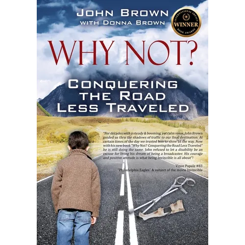 Why Not? Conquering The Road Less Traveled
