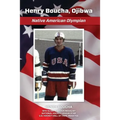 Henry Boucha, Ojibwa, Native American Olympian: Henry Boucha, Ojibwa, Native American Olympian