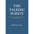 The Talking Points: Reflections on Nepal's Neighbourhood and Multilateral Relations