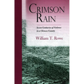 Crimson Rain: Seven Centuries of Violence in a Chinese County