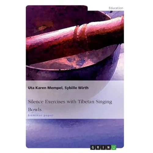 Silence Exercises with Tibetan Singing Bowls