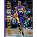Kobe Bryant: The Life of a Basketball Legend for Kids