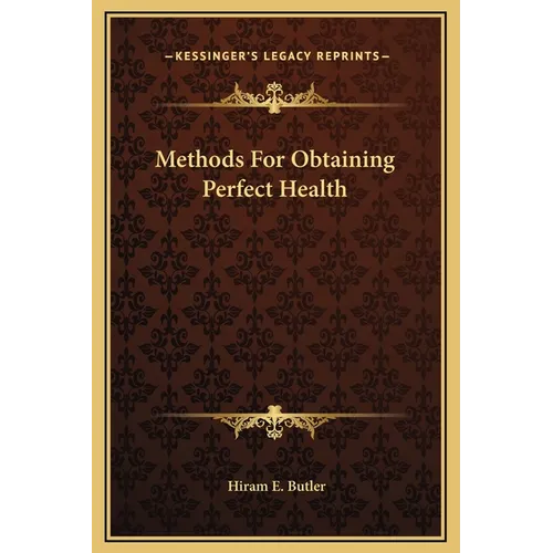 Methods For Obtaining Perfect Health