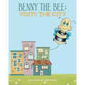 Benny the Bee: Visits the City