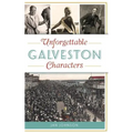 Unforgettable Galveston Characters